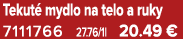 Tekut mydlo na telo a ruky 7111766 27.76/1l 20.49 €