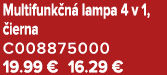 Multifunk n lampa 4 v 1,  ierna C008875000 19.99 € 16.29 €