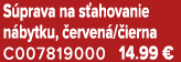 S prava na s ahovanie n bytku, erven / ierna C007819000 14.99 €
