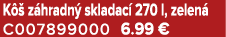 K  z hradn  skladac  270 l, zelen  C007899000 6.99 €