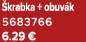  krabka + obuv k 5683766 6.29 €