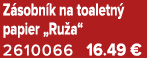 Z sobn k na toaletn papier „Ru a“ 2610066 16.49 €
