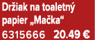 Dr iak na toaletn papier „Ma ka“ 6315666 20.49 €
