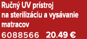 Ru n UV pr stroj na steriliz ciu a vys vanie matracov 6088566 20.49 €