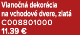 Viano n dekor cia na vchodov  dvere, zlat  C008801000 11.39 €