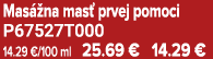 Mas na mas  prvej pomoci P67527T000 14.29 €/100 ml 25.69 € 14.29 €