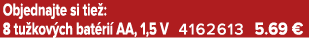 Objednajte si tie : 8 tu kov ch bat ri AA, 1,5 V 4162613 5.69 €