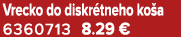 Vrecko do diskr tneho ko a 6360713 8.29 €