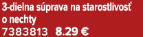 3 dielna s prava na starostlivos o nechty 7383813 8.29 €