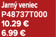 Jarn veniec P48737T000 10.29 € 6.99 €