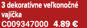 3 dekorat vne ve kono n vaj  ka C009347000 4.89 €