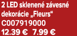 2 LED sklenen z vesn  dekor cie „Fleurs“ C007919000 12.39 € 7.99 €