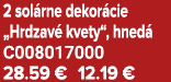2 sol rne dekor cie „Hrdzav kvety“, hned  C008017000 28.59 € 12.19 €