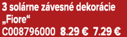 3 sol rne z vesn dekor cie „Fiore“ C008796000 8.29 € 7.29 €