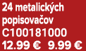 24 metalick ch popisova ov C100181000 12.99 € 9.99 €
