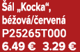  l „Kocka“, b  ov / erven  P25265T000 6.49 € 3.29 €
