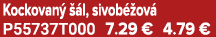 Kockovan   l, sivob  ov  P55737T000 7.29 € 4.79 €