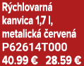R chlovarn kanvica 1,7 l, metalick   erven  P62614T000 40.99 € 28.59 €