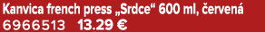 Kanvica french press „Srdce“ 600 ml, erven  6966513 13.29 €