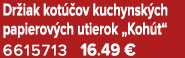 Dr iak kot ov kuchynsk ch papierov ch utierok „Koh t“ 6615713 16.49 €