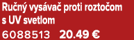 Ru n vys va  proti rozto om s UV svetlom 6088513 20.49 €