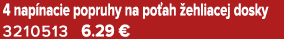4 nap nacie popruhy na po ah ehliacej dosky 3210513 6.29 €