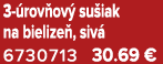 3 rov ov  su iak na bielize , siv  6730713 30.69 €