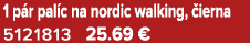 1 p r pal c na nordic walking, ierna 5121813 25.69 €