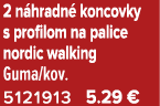 2 n hradn koncovky s profilom na palice nordic walking Guma/kov. 5121913 5.29 €