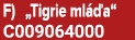 F) „Tigrie ml a“ C009064000