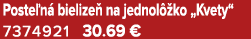 Poste n bielize  na jednol  ko „Kvety“ 7374921 30.69 €