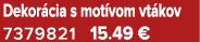 Dekor cia s mot vom vt kov 7379821 15.49 €