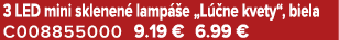 3 LED mini sklenen lamp  e „L  ne kvety“, biela C008855000 9.19 € 6.99 €