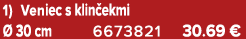 1) Veniec s klin ekmi  30 cm 6673821 30.69 €