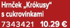 Hrn ek „Kr kusy“ s cukrovinkami 7343421 10.29 €