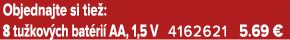 Objednajte si tie : 8 tu kov ch bat ri AA, 1,5 V 4162621 5.69 €