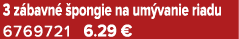 3 z bavn  pongie na um vanie riadu 6769721 6.29 €