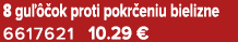 8 gu  ok proti pokr eniu bielizne 6617621 10.29 €