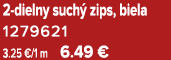 2 dielny such zips, biela 1279621 3.25 €/1 m 6.49 €