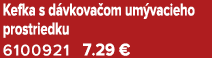 Kefka s d vkova om um vacieho prostriedku 6100921 7.29 €