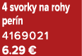 4 svorky na rohy per n 4169021 6.29 €
