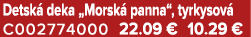 Detsk deka „Morsk  panna“, tyrkysov  C002774000 22.09 € 10.29 €