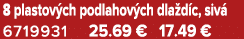 8 plastov ch podlahov ch dla d c, siv 6719931 25.69 € 17.49 €