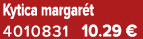 Kytica margar t 4010831 10.29 €