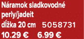 N ramok sladkovodn perly/jadeit d  ka 20 cm 5058731 10.29 € 6.99 €