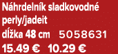 N hrdeln k sladkovodn perly/jadeit d  ka 48 cm 5058631 15.49 € 10.29 €