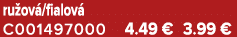 ru ov /fialov C001497000 4.49 € 3.99 €