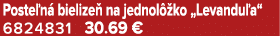 Poste n bielize  na jednol  ko „Levandu a“ 6824831 30.69 €