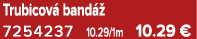 Trubicov band   7254237 10.29/1m 10.29 €