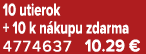 10 utierok + 10 k n kupu zdarma 4774637 10.29 €